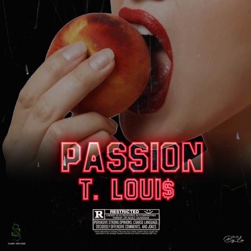 St Louis artist T. Loui$ releases new single “Passion” for the ladies!