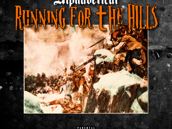 Alphabetical Drops New Release, “Running For The Hills”