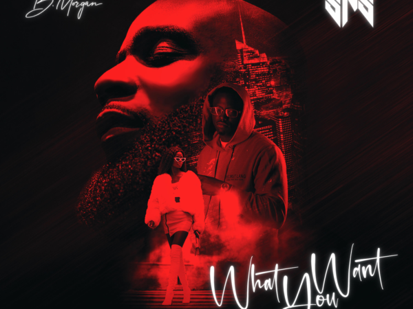 B. Morgan feat. SnS IcyGang – “What You Want”