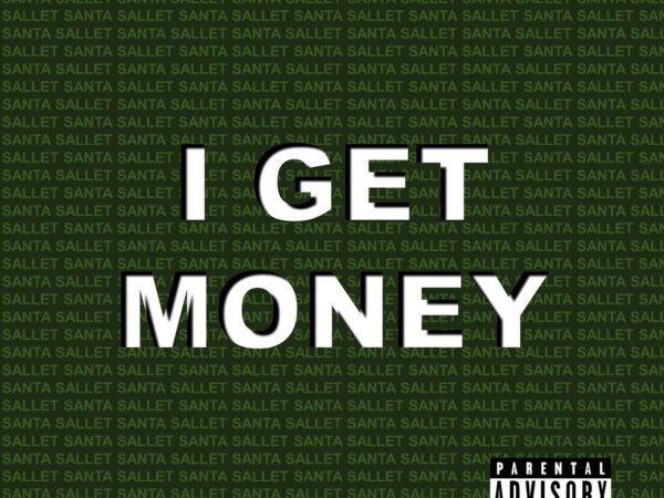 Santa Sallet – “I Get Money” (Video)