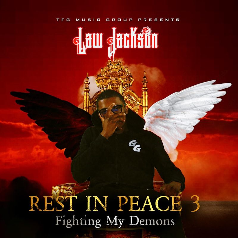 Law Jackson Releases New Mixtape “Rest In Peace 3: Fighting My Demons”